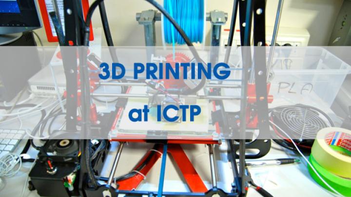 3D Printing at ICTP 